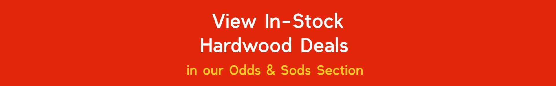A promotional image on red background to "View In-Stock Hardwood Deals"